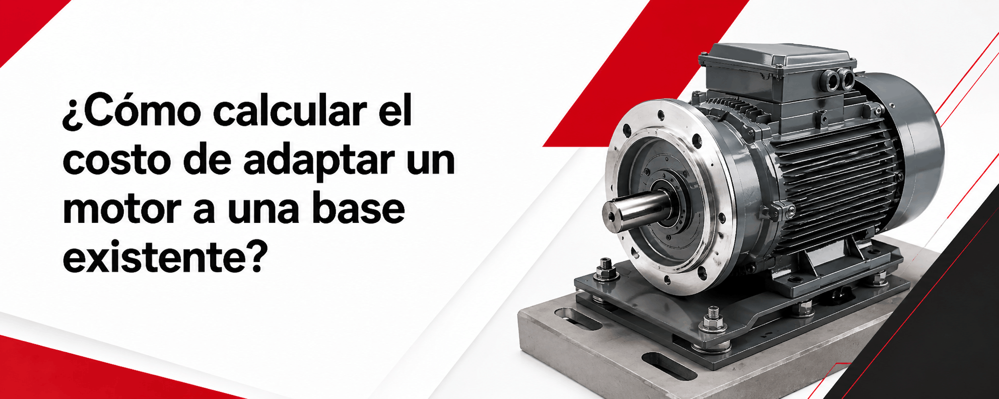 como-calcular-el-costo-de-adaptar-un-motor-a-una-base-existente
