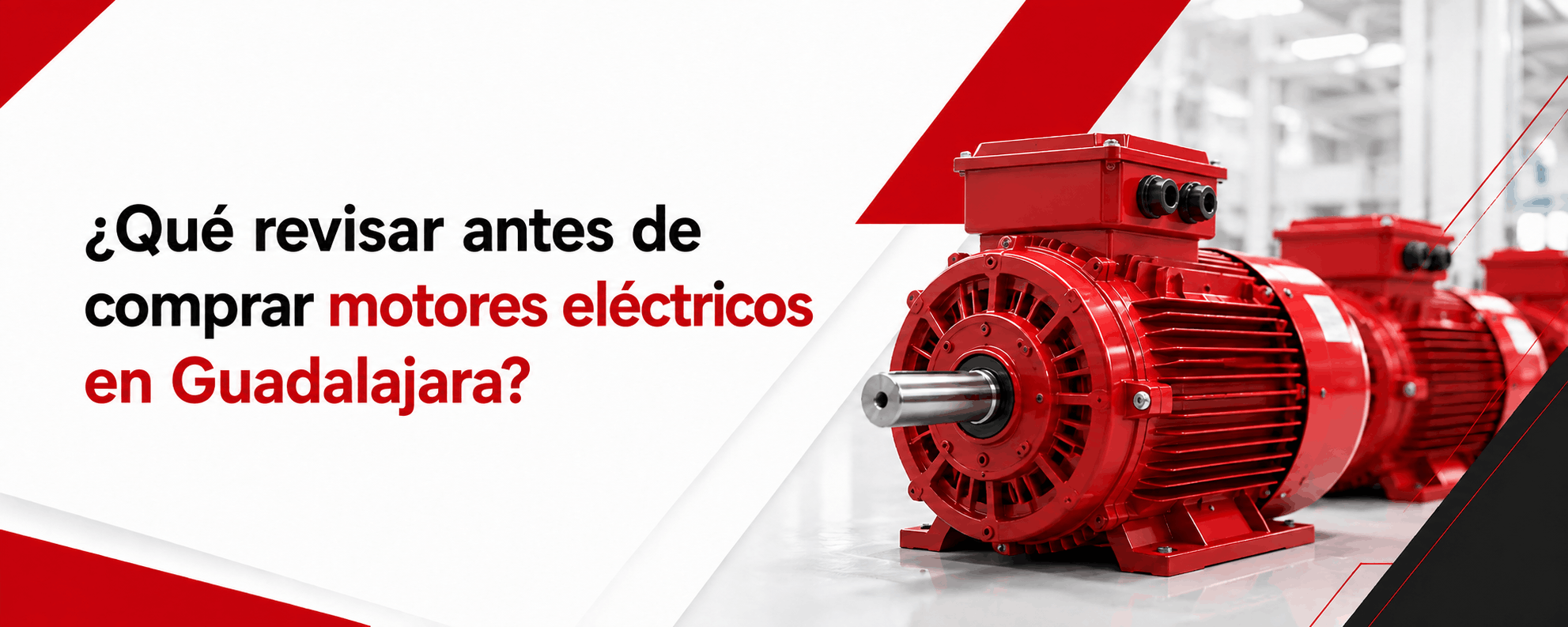 ¿Qué revisar antes de comprar motores eléctricos en Guadalajara?