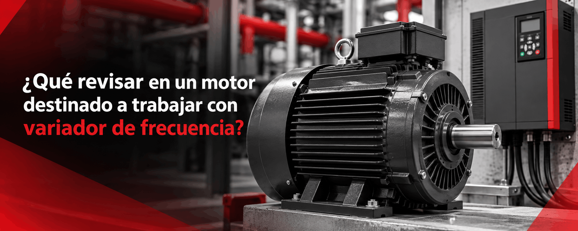que-revisar-en-un-motor-destinado-a-trabajar-con-variador-de-frecuencia